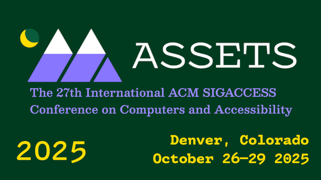 Zwei Abstrakte Berge mit einer Mondsichel. Überschrift: ASSETS. Text: The 27th International ACM SIGACCESS Conference on Computers and Accessibility Denver, Colorado October 26—29 2025