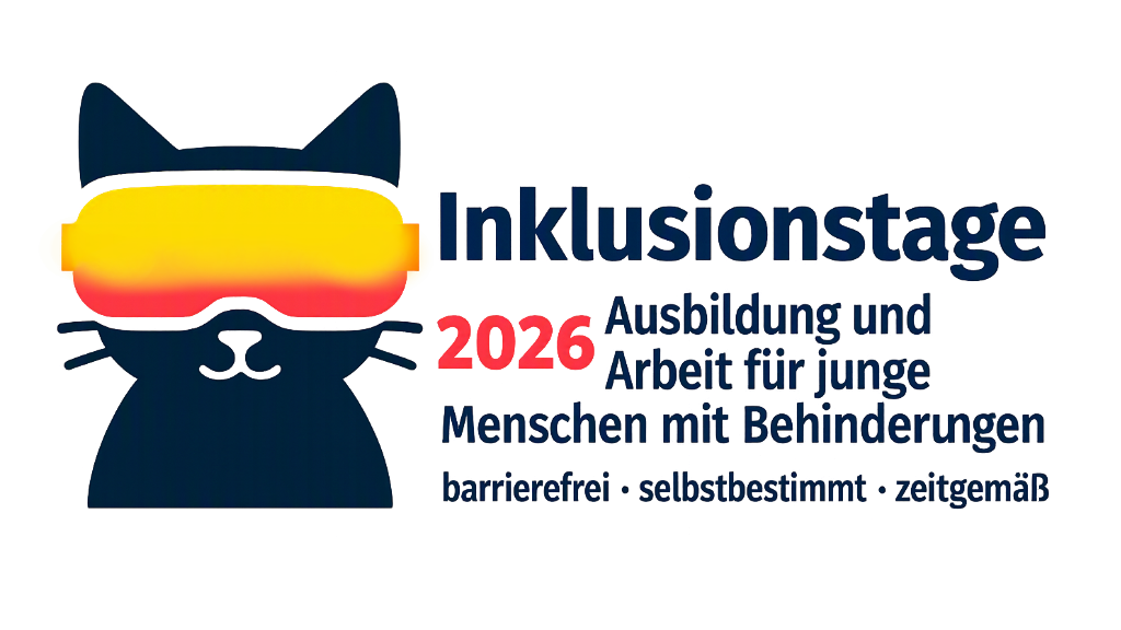 Katze mit VR-Brille und Text: Inklusionstage 2026 Ausbildung und Arbeit für junge Menschen mit Behinderungen barrierefrei · selbstbestimmt · zeitgemäß