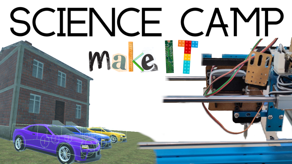 Science Camp make IT Schriftzug, darunter 3D Modelle von einem Haus und Autos auf der linken seite und einem 3D-Prägekopf auf der rechten Seiten